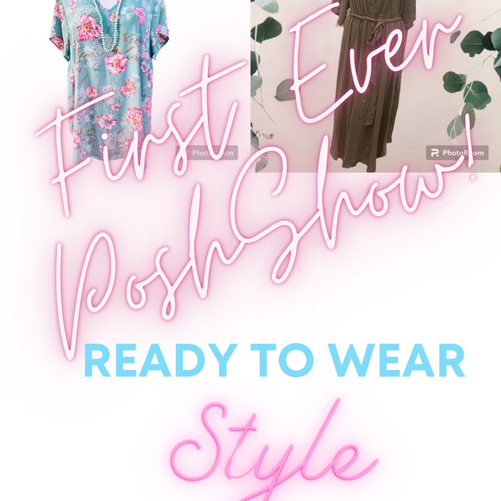 Like this listing to be notified of our first Posh show! Ready to wear styles!